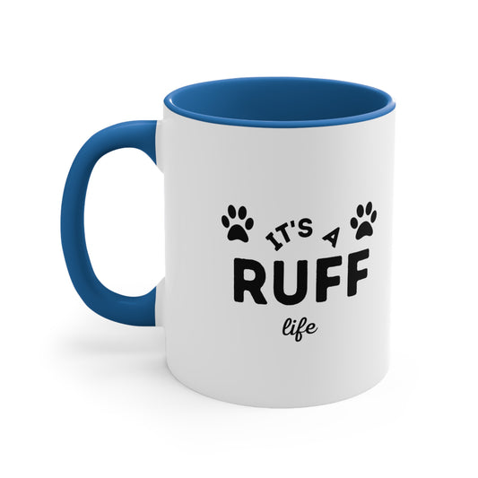 It's a Ruff Life, Accent Coffee Mug, 11oz
