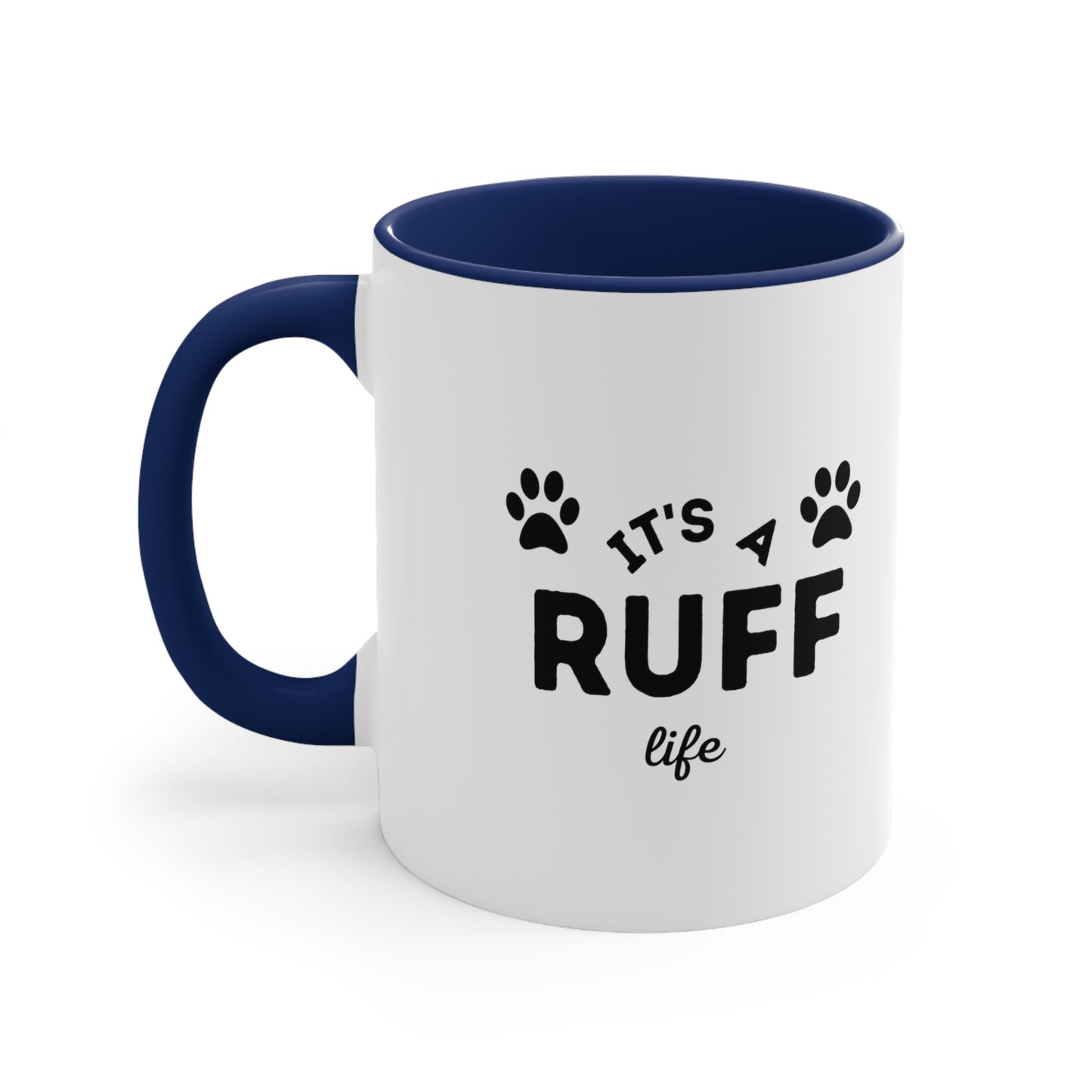 It's a Ruff Life, Accent Coffee Mug, 11oz